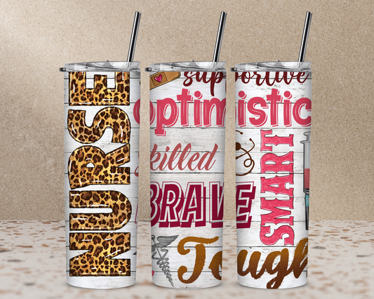 Nurse- Optimistic- Smart- Tough 20 oz Skinny Sublimation Tumbler