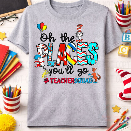 Oh The Places You Will Go Teacher Squad