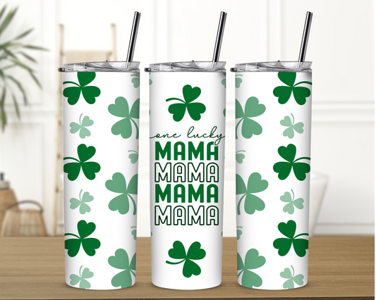 One Lucky Mama Stacked 20 oz Skinny Sublimation Tumbler