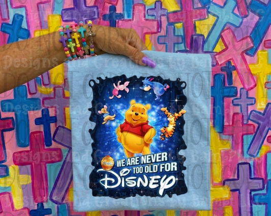 Pooh Never Too Old For Disney