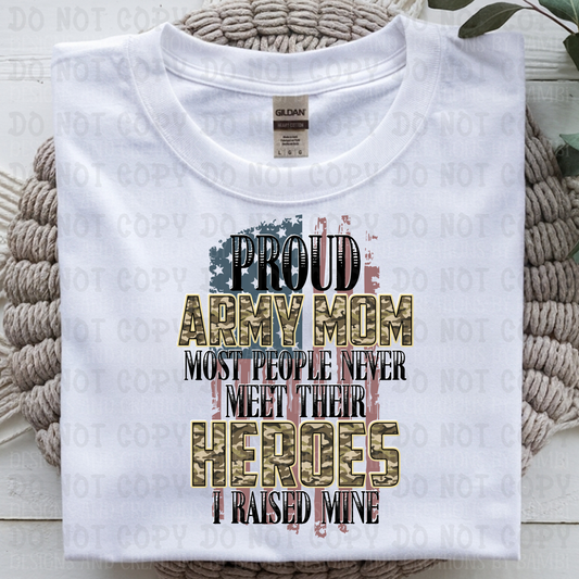 Proud Army Mom- Raised Mine