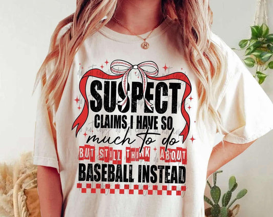 Suspect Claims I Have So Much To Do But Still Think About Baseball Instead