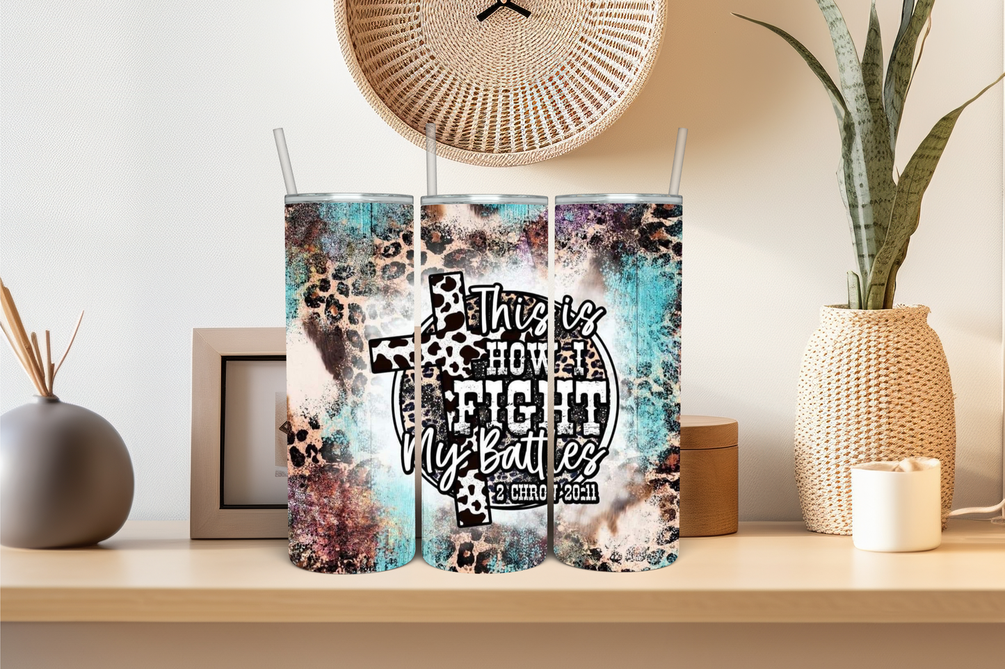 This is How I Fight My Battles with Leopard 20 oz Skinny Sublimation Tumbler