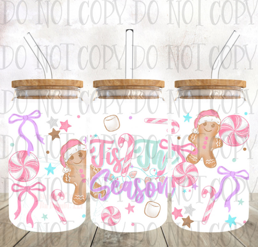 Tis the Season with Gingerbread 16oz UV DTF Libbey Glass Tumbler