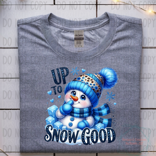 Up To Snow Good Snowman