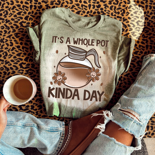 Whole Pot Kinda Day Coffee