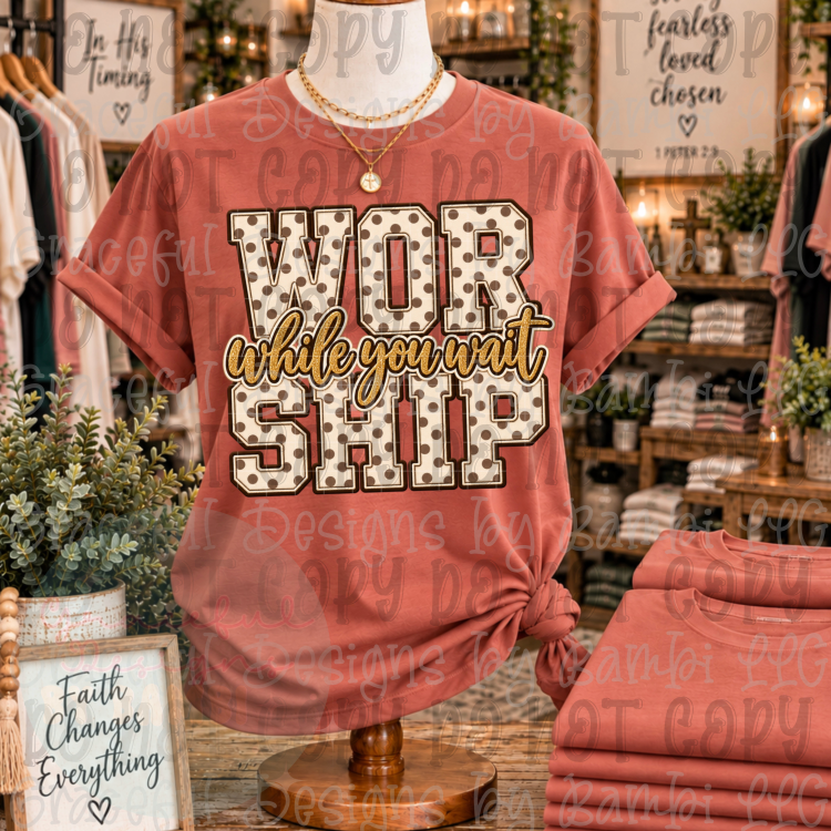 Worship While You Wait