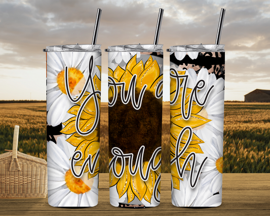 You are Enough with Sunflower 20 oz Skinny Sublimation Tumbler