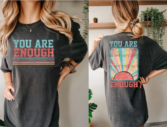 You Are Enough ( Front/Back)